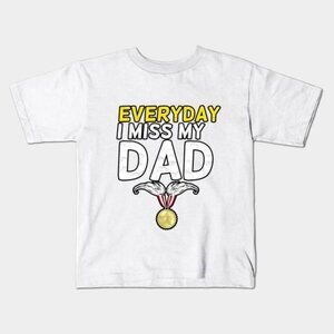 Everyday I Miss My Dad, Father's Day Gift